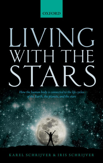 Living with the Stars: How the Human Body is Connected to the Life Cycles