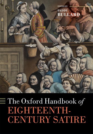 Oxford Handbook of Eighteenth-Century Satire, The