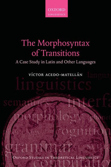 Morphosyntax of Transitions, The