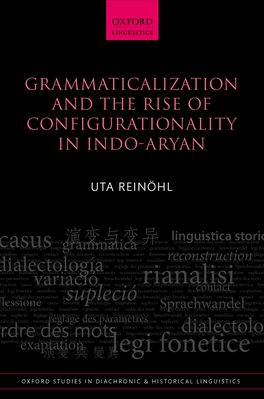 Grammaticalization and the Rise of Configurationality in Indo-Aryan