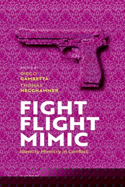 Fight, Flight, Mimic Identity Mimicry in Conflict