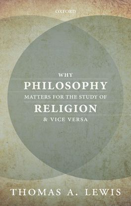 Why Philosophy Matters for the Study of Religion - & Vice Versa