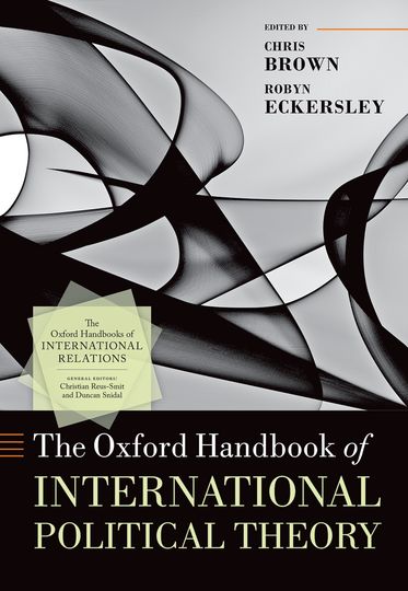 Oxford Handbook of International Political Theory, The