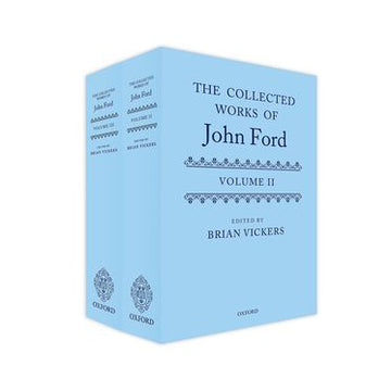 The Collected Works of John Ford, Volumes II and III