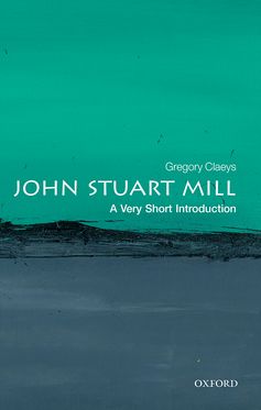 John Stuart Mill A Very Short Introduction