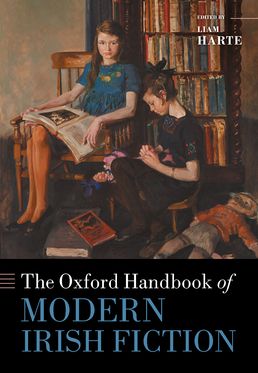 Oxford Handbook of Modern Irish Fiction, The