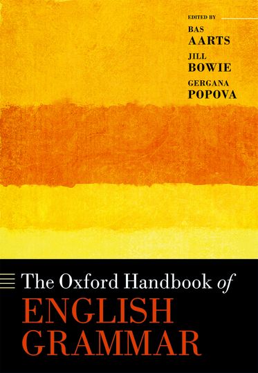 Oxford Handbook of English Grammar, The