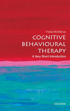 Cognitive Behavioural Therapy A Very Short Introduction