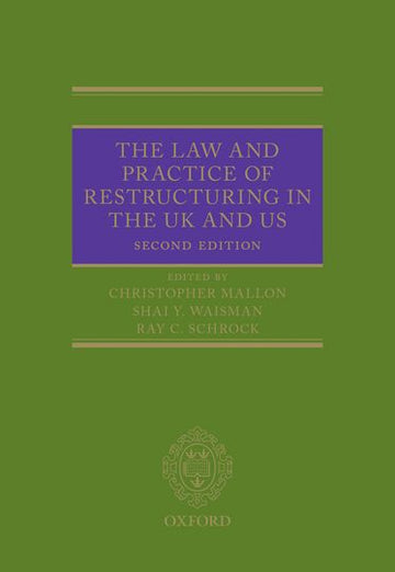The Law and Practice of Restructuring in the UK and US