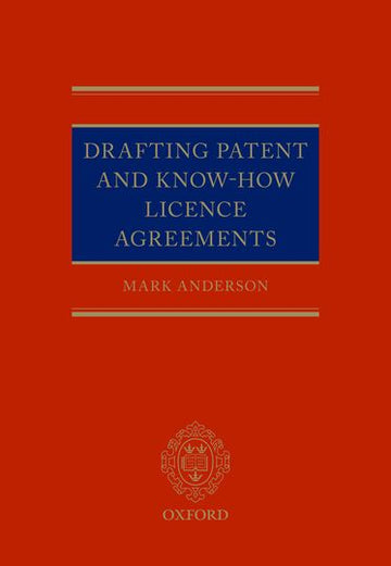 Drafting Patent and Know-How Licencing Agreements
