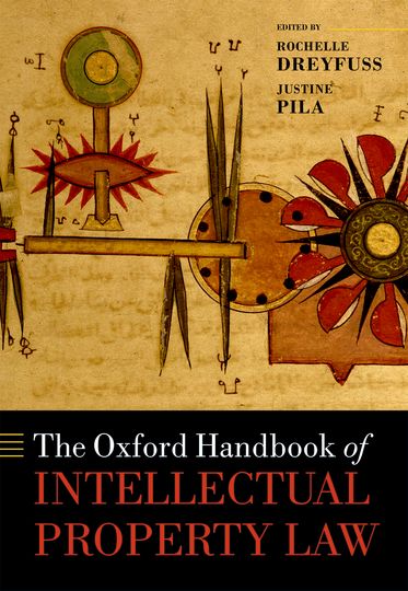 Oxford Handbook of Intellectual Property Law, The