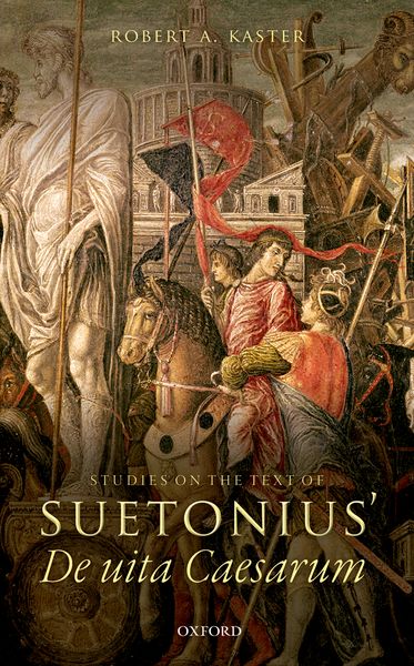 Studies on the Text of Suetonius' <i>De uita Caesarum</i>