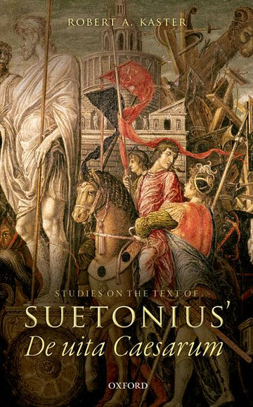 Studies on the Text of Suetonius' <i>De uita Caesarum</i>