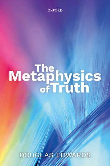 Metaphysics of Truth,  The