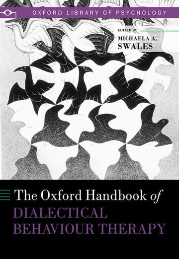 Oxford Handbook of Dialectical Behaviour Therapy, The