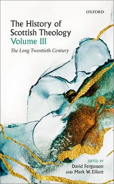 History of Scottish Theology, Volume III, The