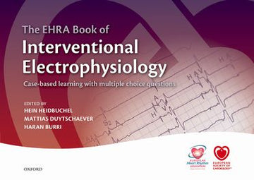 EHRA Book of Interventional Electrophysiology, The