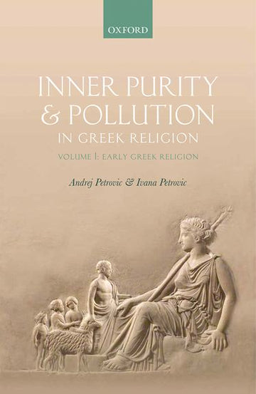Inner Purity and Pollution in Greek Religion, Volume I