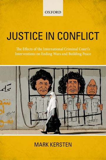 Justice in Conflict: The International Criminal Court's Impact
