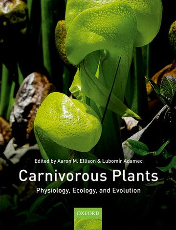 Carnivorous Plants Physiology, ecology, and evolution