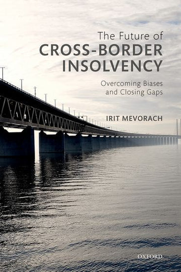 Future of Cross-Border Insolvency,  The
