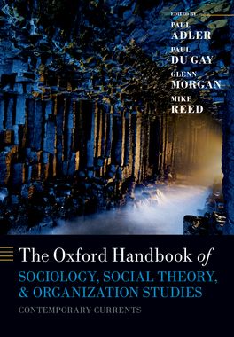 Oxford Handbook of Sociology, Social Theory, and Organization Studies, The