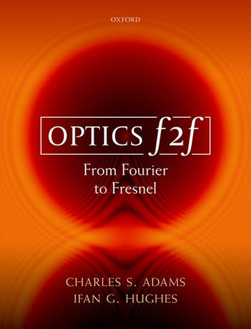 Optics f2f From Fourier to Fresnel