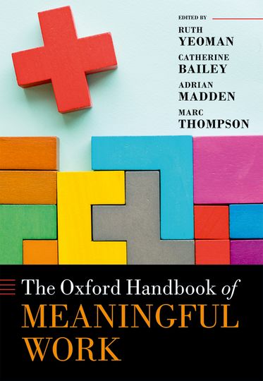 Oxford Handbook of Meaningful Work, The