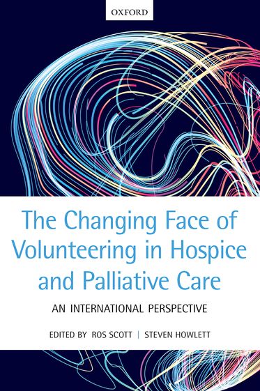 Changing Face of Volunteering in Hospice and Palliative Care, The