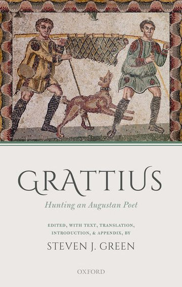 Grattius Hunting an Augustan Poet