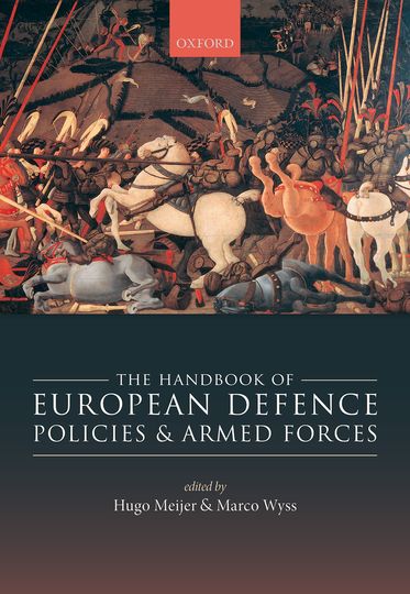 Handbook of European Defence Policies and Armed Forces, The