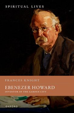Ebenezer Howard Inventor of the Garden City
