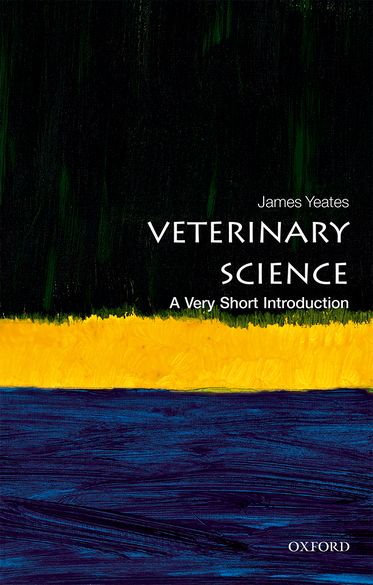 Veterinary Science A Very Short Introduction