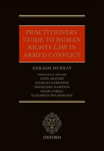 Practitioners' Guide to Human Rights Law in Armed Conflict