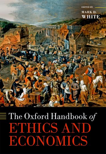 Oxford Handbook of Ethics and Economics, The