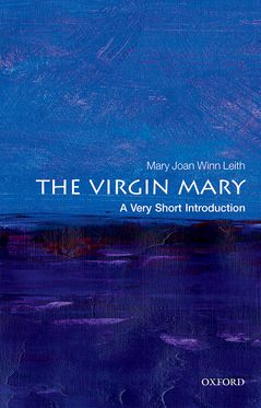 The Virgin Mary A Very Short Introduction