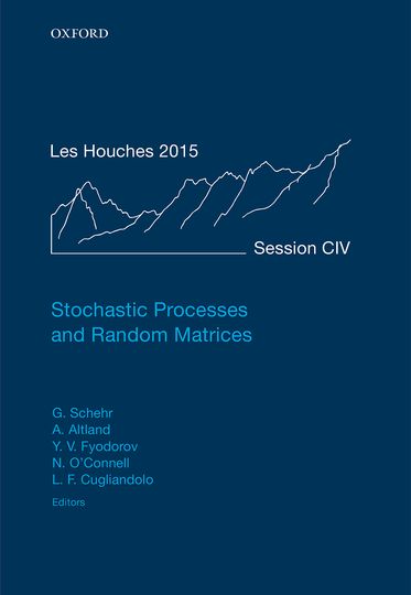 Stochastic Processes and Random Matrices Lecture Notes of the Les Houches Summer