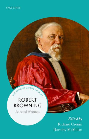 Robert Browning Selected Writings