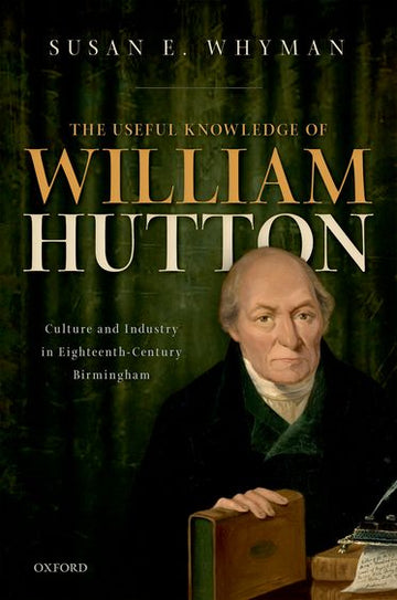 Useful Knowledge of William Hutton, The