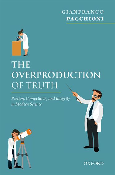 Overproduction of Truth, The