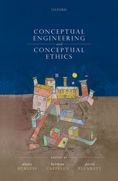 Conceptual Ethics and Conceptual Engineering