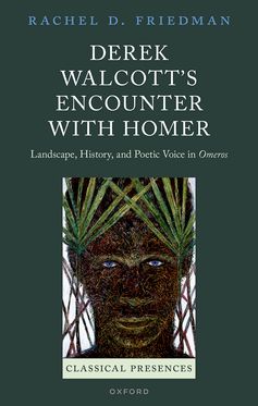 Derek Walcott's Encounter with Homer Landscape, History and Poetic Voice i