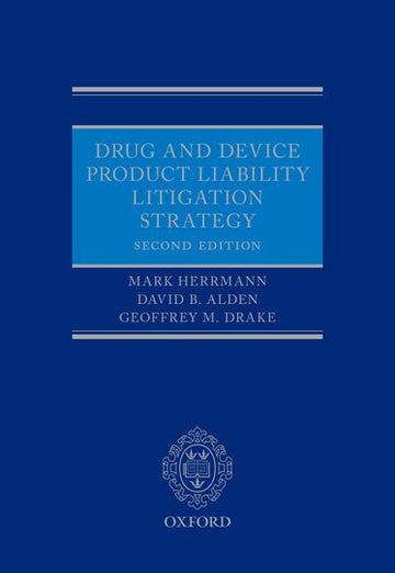 Drug and Device Product Liability Litigation Strategy