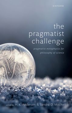 Pragmatist Challenge Pragmatist Metaphysics for Philosophy of Science, The