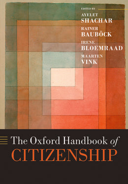 Oxford Handbook of Citizenship, The