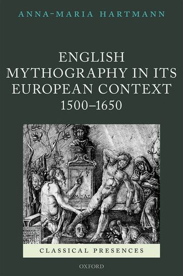English Mythography in its European Context,  1500-1650