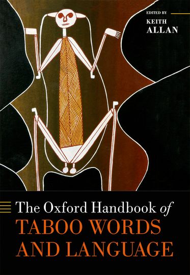 Oxford Handbook of Taboo Words and Language, The