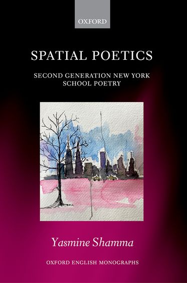 Spatial Poetics Second Generation New York School Poetry