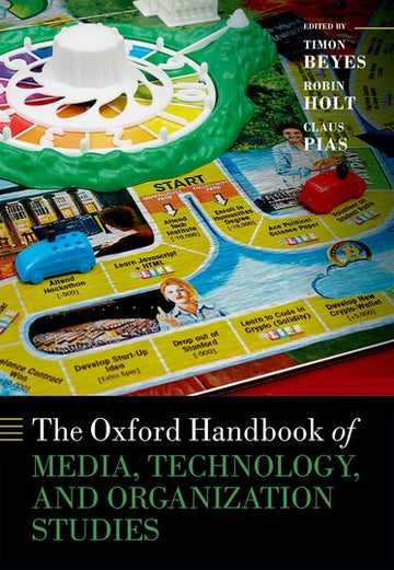 Oxford Handbook of Media, Technology, and Organization Studies, The