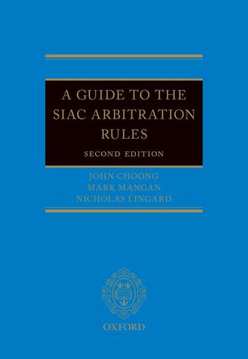 A Guide to the SIAC Arbitration Rules